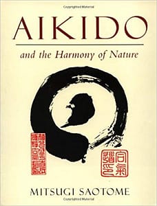 Saotome Shihan aikido and the harmony of nature